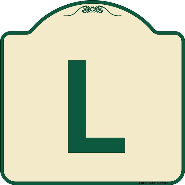 Designer Series Sign W/ Letter L, Tan & Green Heavy-Gauge Aluminum Sign, 18" x 18", TG-1818-22942